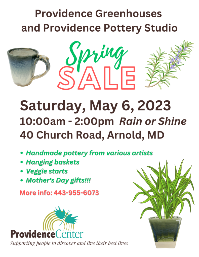 Providence Pottery Studio and Providence Greenhouses Spring Sale. Saturday, May 6, 2023 10am-2pm Rain or Shine! Address: 40 Church Road, Arnold, Maryland. Handmade pottery from various artists. Hanging Baskets. Veggie Starts. Mother's Day Gifts!! More Info: 443-955-6073